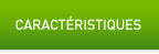Caract&eacute;ristiques