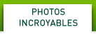 INCREDIBLE PHOTOS