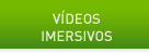 IMMERSIVE VIDEOS