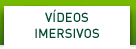 IMMERSIVE VIDEOS