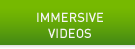 IMMERSIVE VIDEOS