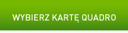 Wybierz kartę Quadro