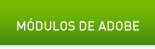 M&oacute;dulos de Adobe