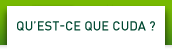 Qu&rsquo;est-ce que CUDA ?