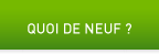 Quoi de neuf ?