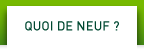 Quoi de neuf ?