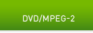 DVD/MPEG-2