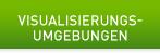 Visualisierungs-umgebungen
