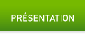 Pr&eacute;sentation