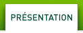Pr&eacute;sentation