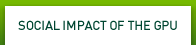Social Impact of the GPU