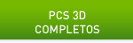 PCs 3D COMPLETOS