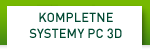 KOMPLETNE SYSTEMY PC 3D