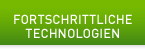 FORTSCHRITTLICHE TECHNOLOGIEN