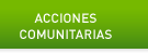 ACCIONES COMUNITARIAS