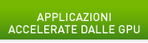 APPLICAZIONI ACCELERATE DALLE GPU