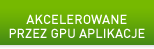 AKCELEROWANE PRZEZ GPU APLIKACJE