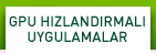 GPU HIZLANDIRMALI UYGULAMALAR