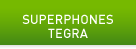 SUPERPHONES TEGRA
