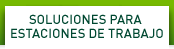 SOLUCIONES PARA ESTACIONES DE TRABAJO