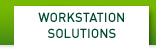 WORKSTATION SOLUTIONS