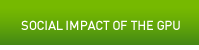 Social Impact of the GPU