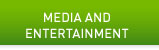 Media and Entertainment