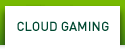 CLOUD GAMING