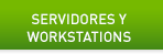 SERVERS AND WORKSTATIONS