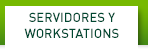 SERVERS AND WORKSTATIONS