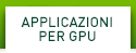 APPLICAZIONI PER GPU