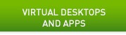 Virtual Desktop and Apps