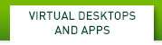 Virtual Desktop and Apps