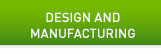Design and Manufacturing