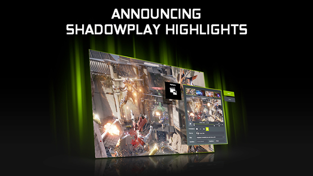 Introducing GeForce Experience ShadowPlay Highlights