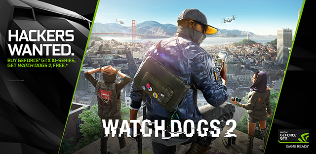 Watch Dogs 2 NVIDIA GeForce GTX Bundle