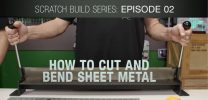 GeForce Garage: Scratch Build Series, Video 2 - How To Cut and Bend Sheet Metal